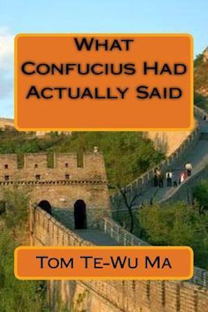 What Confucius Had Actually Said