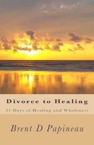 Divorce to Healing