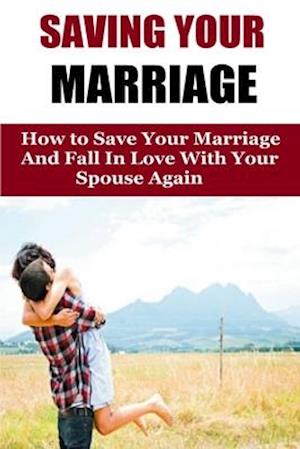 Saving Your Marriage