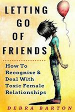 Letting Go Of Friends