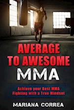 AVERAGE To AWESOME MMA