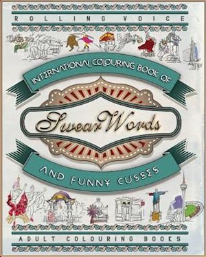 International Colouring Book of Swear Words and Funny Cusses