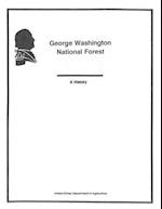 George Washington National Forest, a History