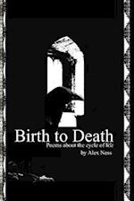 Birth to Death