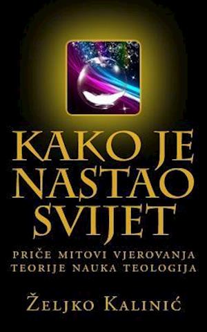 Kako Je Nastao Svijet