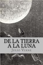 de la Tierra a la Luna (Spanish Edition)