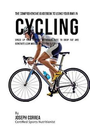 The Comprehensive Guidebook to Using Your Rmr in Cycling