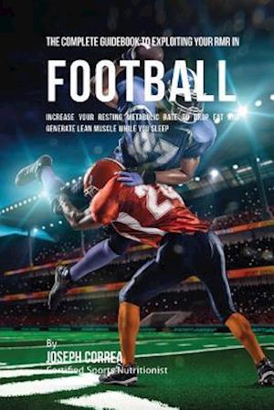 The Complete Guidebook to Exploiting Your Rmr in Football