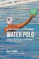 The Complete Guidebook to Exploiting Your Rmr in Water Polo