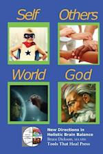 Self, Others, World, God; Our Four Supporting Relationships