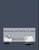 Byways of Ghost-Land