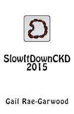 Slowitdownckd 2015