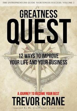 Greatness Quest - A Journey to Become Your Best