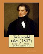 Twice-Told Tales (1837) by