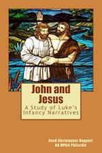 John and Jesus: A Study of Luke's Infancy Narratives 