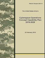 Cyberspace Operations Concept Capability Plan 2016-2028
