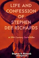 Life and Confession of Stephen Dee Richards