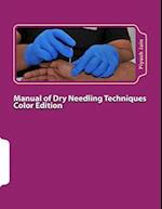 Manual of Dry Needling Techniques Color Edition