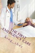 The First Emergency Care