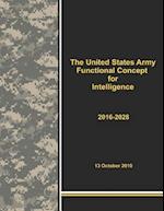 The United States Army Functional Concept for Intelligence 2016-2028
