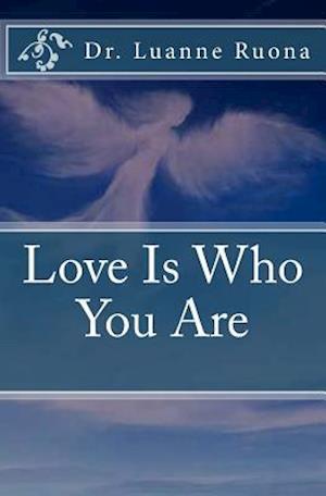 Love Is Who You Are