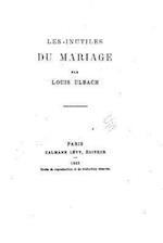 Les Inutiles Du Mariage