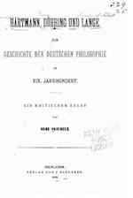 Hartman, Dühring Und Lange Zur Geschichte Der Deutschen Philosophie Im XIX. Jahrhundert