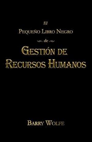 El Pequeno Libro Negro de Gestion de Recursos Humanos