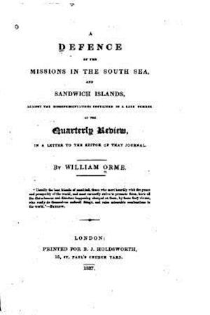 A Defense of the Missions in the South Sea and Sandwich Islands