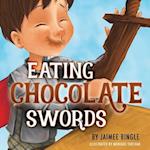 Eating Chocolate Swords