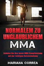 Normalem zu Unglaublichem MMA