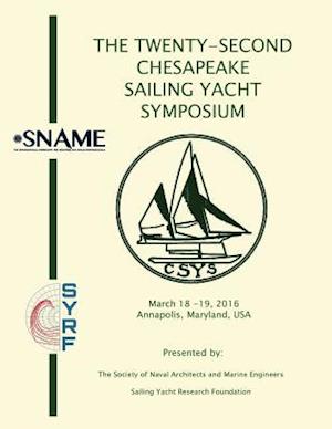 Proceedings of the Twenty Second Chesapeake Sailing Yacht Symposium