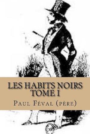 Les Habits noirs-Tome i