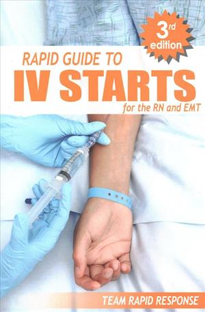 IV Starts for the RN and EMT