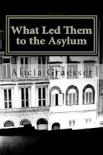 What Led Them to the Asylum