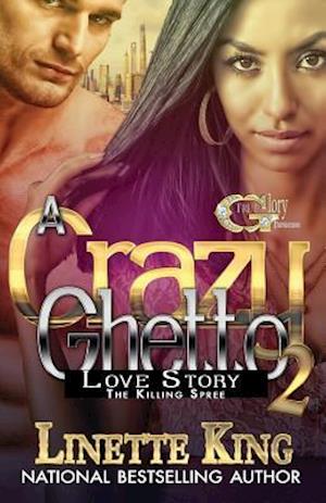 A Crazy Ghetto Love Story 2: The Killing Spree