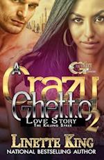 A Crazy Ghetto Love Story 2: The Killing Spree 