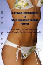 6 Proven Eating Habits to Shed Unwanted Pounds Forever