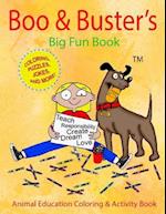 Boo & Buster's Big Fun Book! Animal Education Coloring & Activity Book!