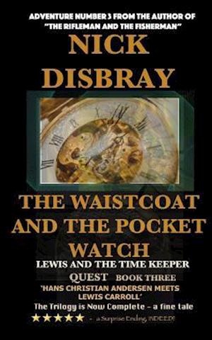 The Waistcoat and the Pocket Watch - Lewis and the Time Maker