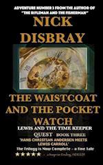 The Waistcoat and the Pocket Watch - Lewis and the Time Maker