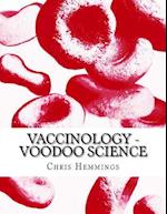 Vaccinology - Voodoo Science