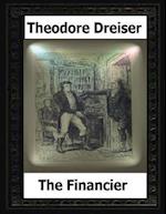 The Financier; A Novel (1912) by Theodore Dreiser