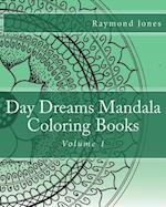 Day Dreams Mandala Coloring Books, Volume 1