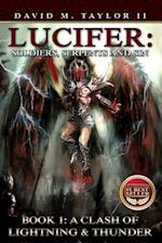Lucifer: Soldiers, Serpents, and Sin: Book 1: A Clash of Lightning & Thunder 