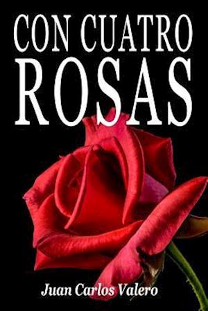 Con Cuatro Rosas