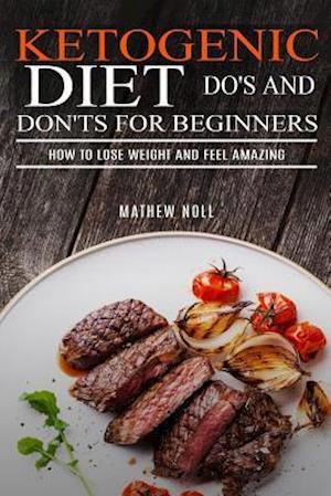 Ketogenic Diet Do's and Don'ts for Beginners
