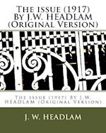 The Issue (1917) by J.W. Headlam (Original Version)