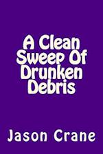 A Clean Sweep of Drunken Debris