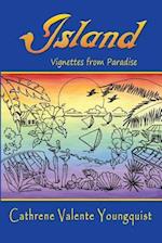 Island: Vignettes from Paradise 